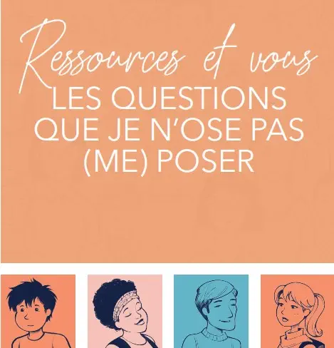 Livret 2021 : Les questions que je n’ose pas (me) poser